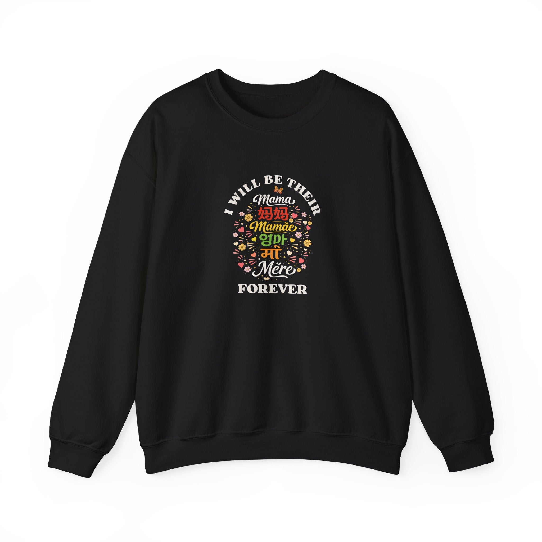 "I Will Be Their Mama Forever" Sweatshirt
