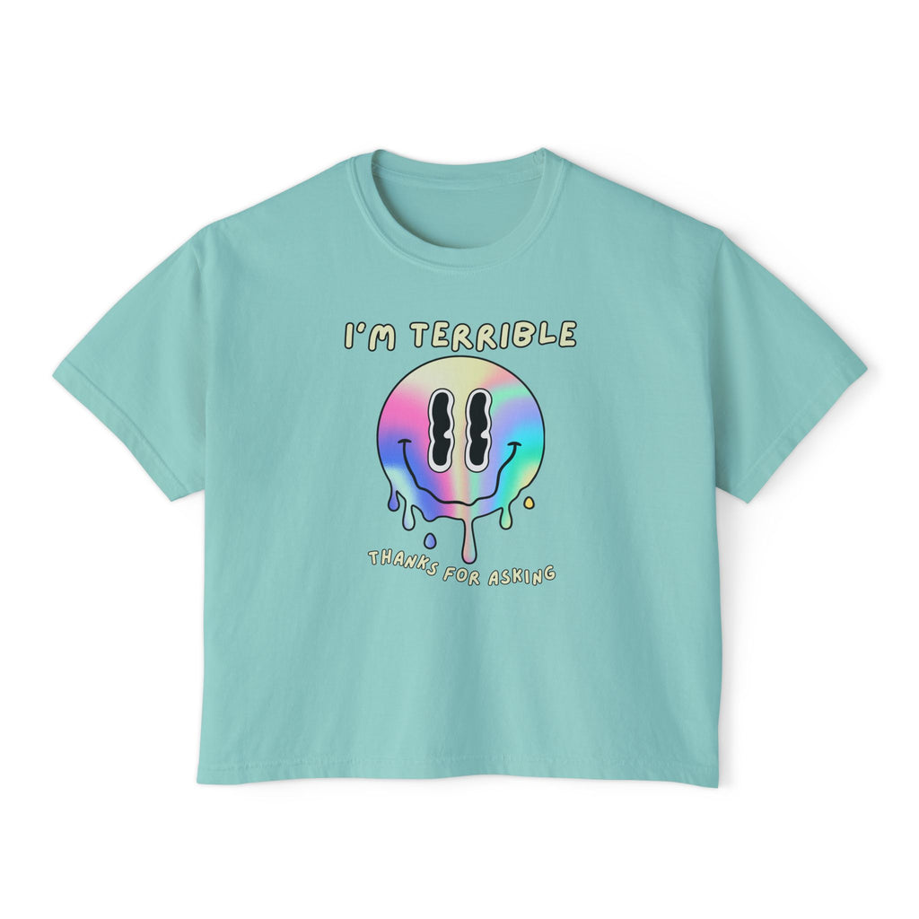 "I’m Terrible, Thanks for Asking"- Women’s Boxy Tee