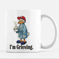 Be Nice. I’m Grieving. Mug 11oz
