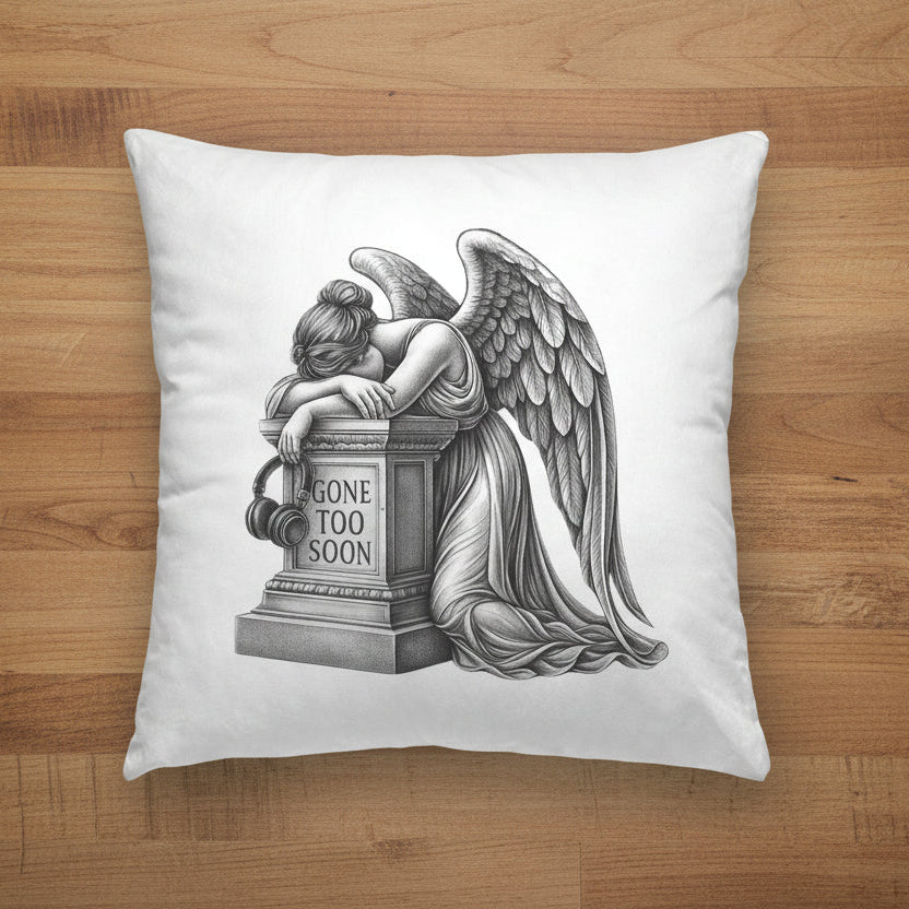 Gone Too Soon - Pillow Case 16 Inch