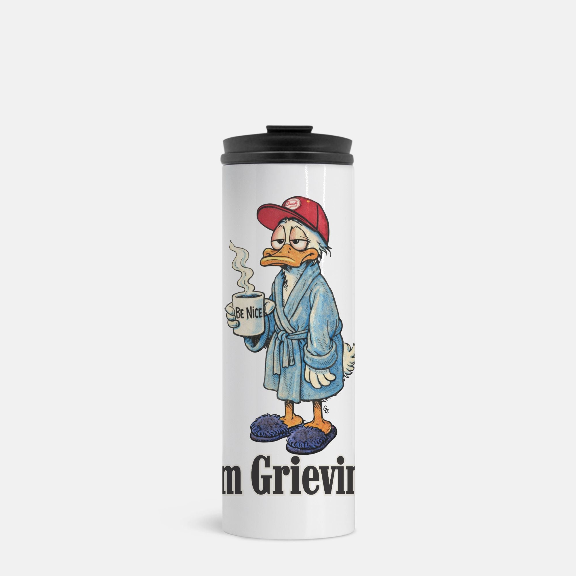 Be Nice. I'm Grieving. Thermal Tumbler 16 oz.