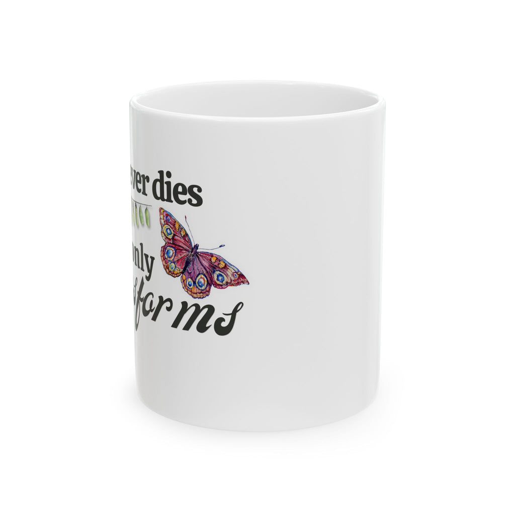 Love Never Dies Memorial Mug – Sympathy Gift, Grief Support Coffee Mug, “Love Never Dies It Only Transforms” 11oz