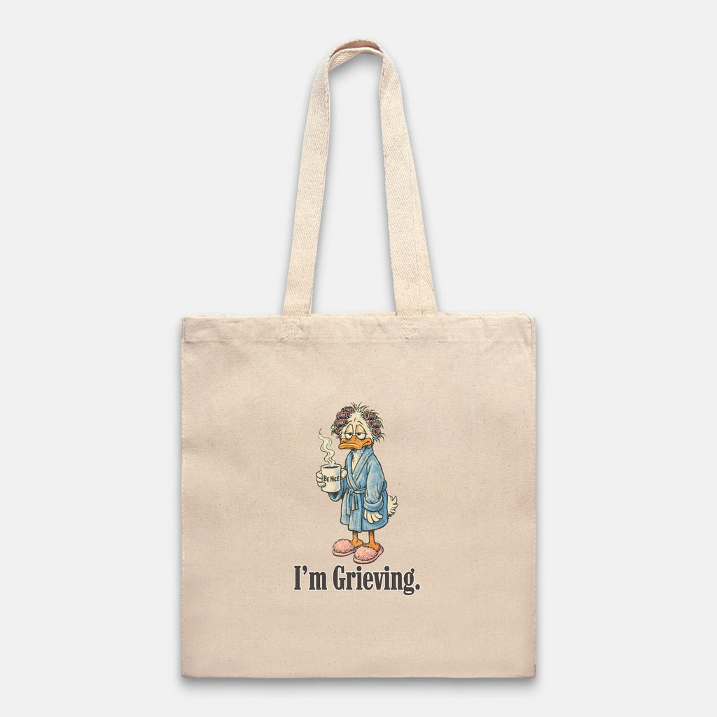Be Nice. I'm Grieving. Tote Bag Heavy