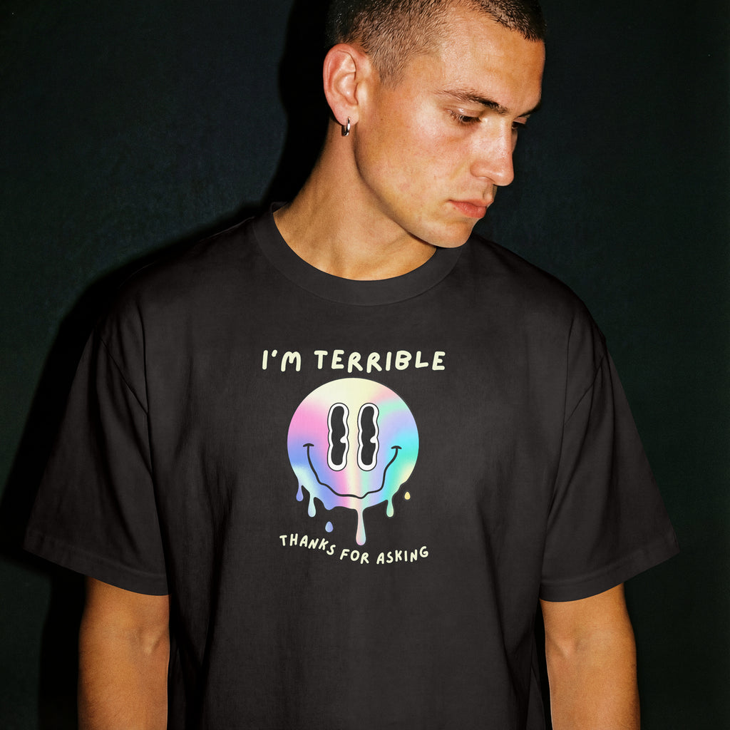 "I’m Terrible / Thanks for Asking” Melting Smiley Tee