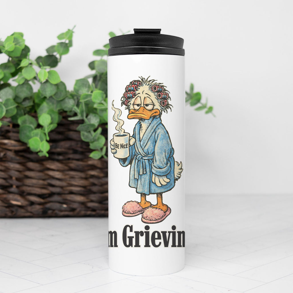 Be Nice. I'm Grieving. Thermal Tumbler 16 oz.