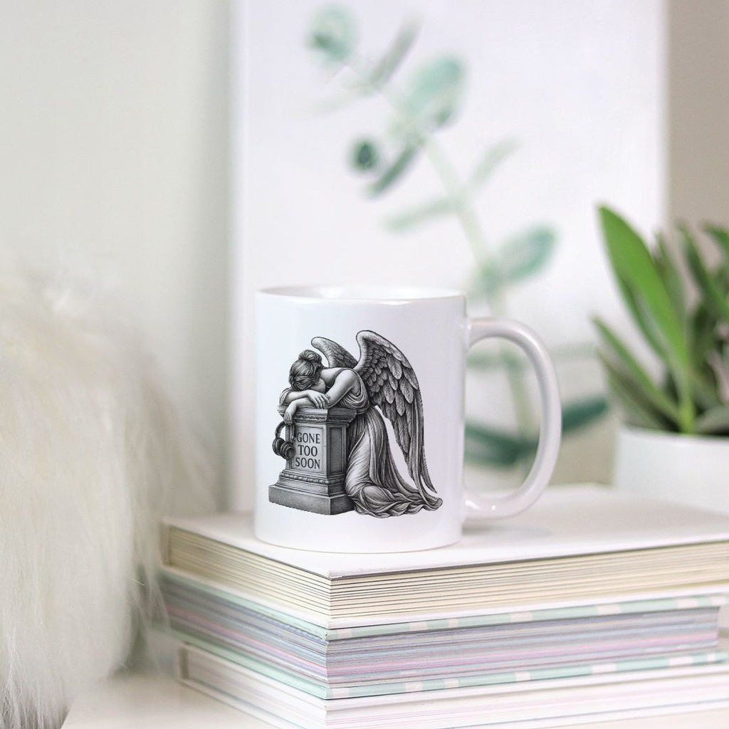 Gone Too Soon Mug 11oz