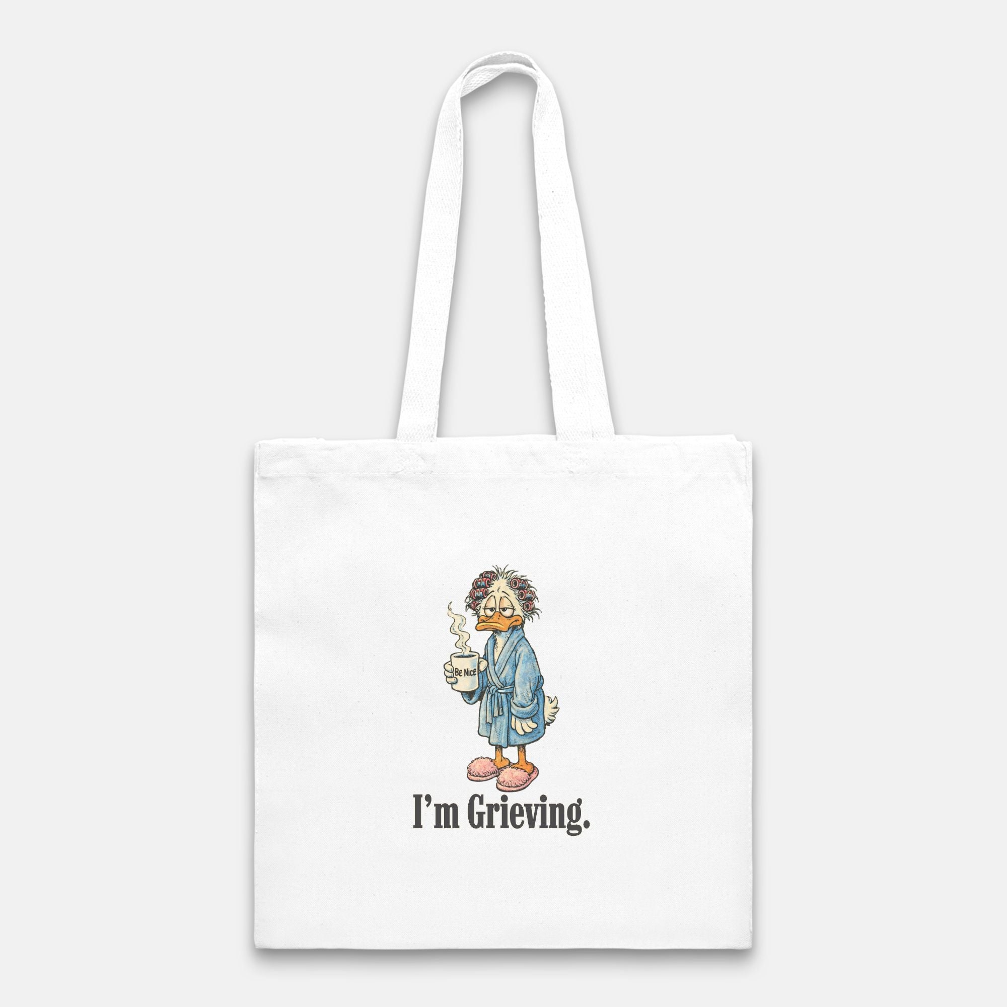 Be Nice. I'm Grieving. Tote Bag Heavy