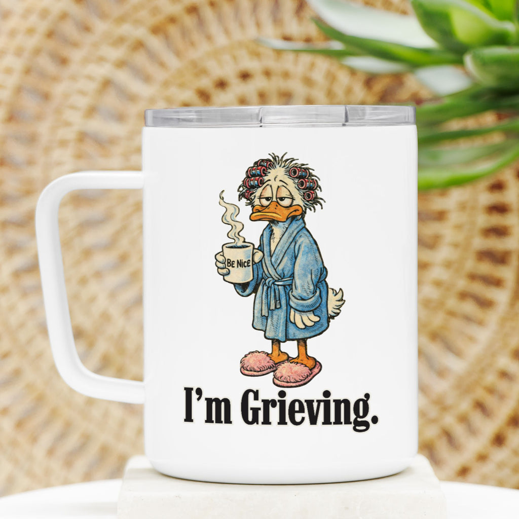 Be Nice. I'm Grieving. Travel Mug w/ Lid 10 oz. (girl duck)