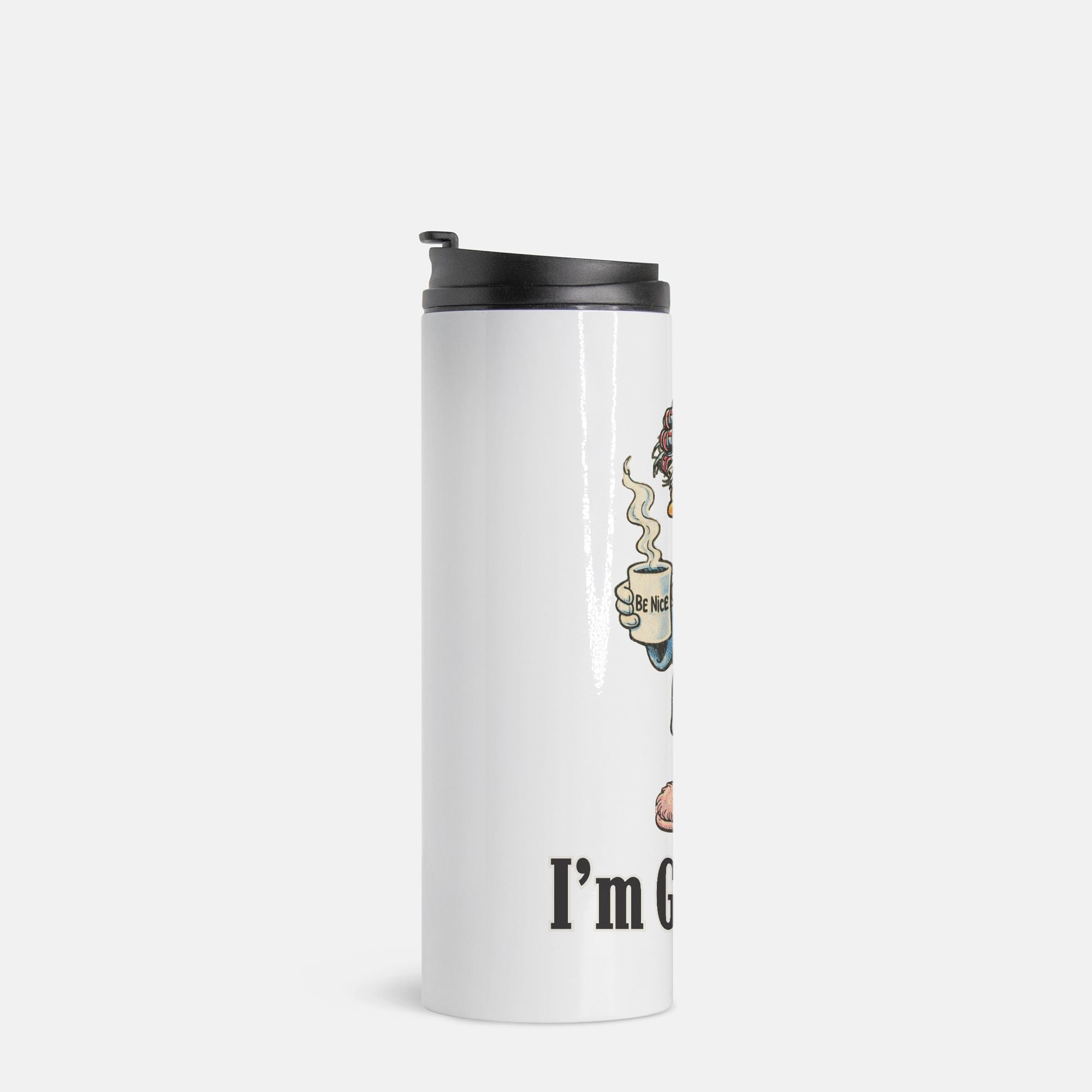 Be Nice. I'm Grieving. Thermal Tumbler 16 oz.