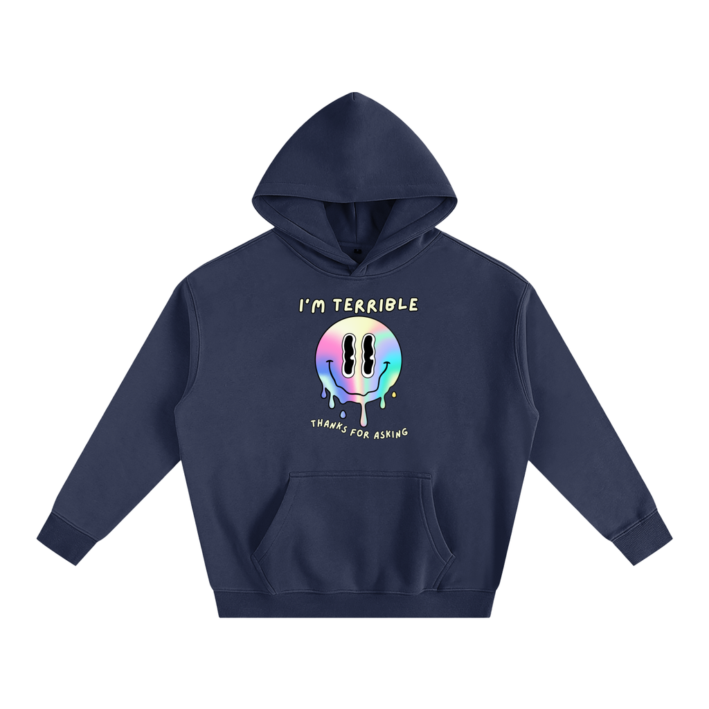 "I’m Terrible. Thanks for Asking." Oversized Hoodie