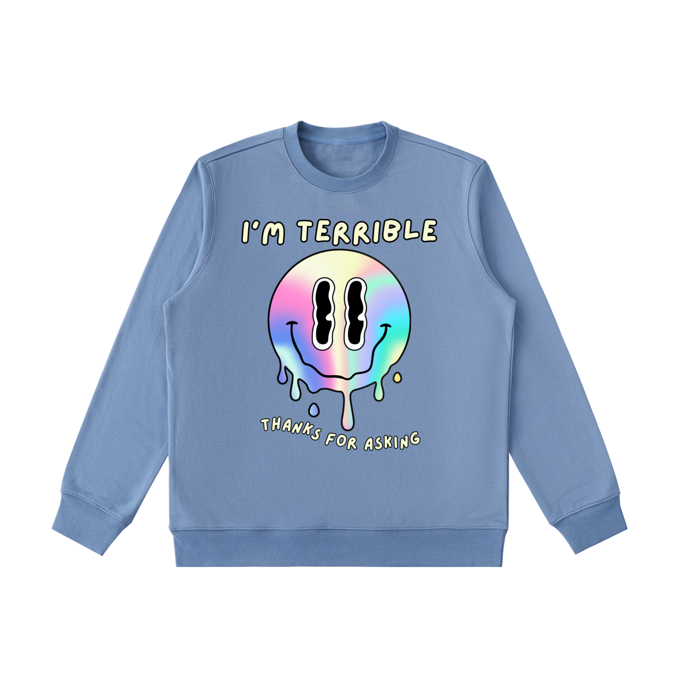 “I’m Terrible, Thanks for Asking” Melting Smiley Crewneck Sweatshirt